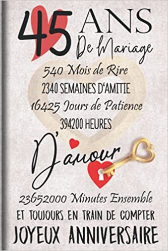 okumak 45 Ans de Mariage et Toujours en train de Compter: Cadeau d&#39;anniversaire 45ans de mariage pour les couples, carnet ligné, 100 pages, 6 po x 9 po (15,2 x 22,9 cm)