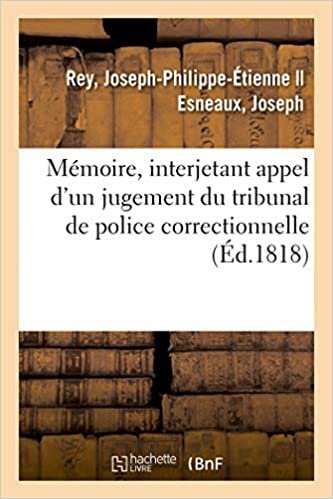 okumak Mémoire, interjetant appel d&#39;un jugement du tribunal de police correctionnelle qui le condamne: à trois mois de prison comme auteur de la brochure ... le procès de M. A. C. Scheffer (Généralités)