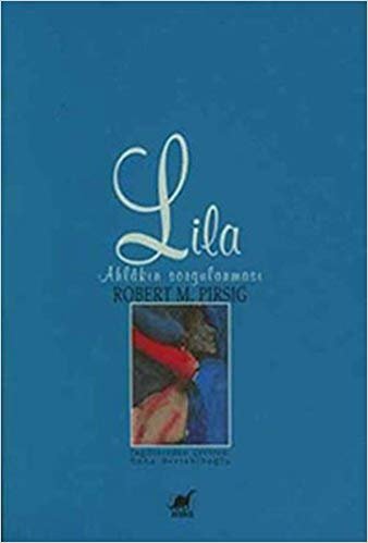 okumak Lila Ahlakın Sorgulanması: Lia An Inquiry into Morals