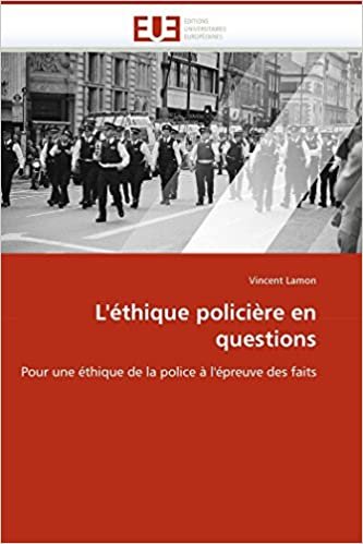 okumak L&#39;éthique policière en questions: Pour une éthique de la police à l&#39;épreuve des faits (Omn.Univ.Europ.)