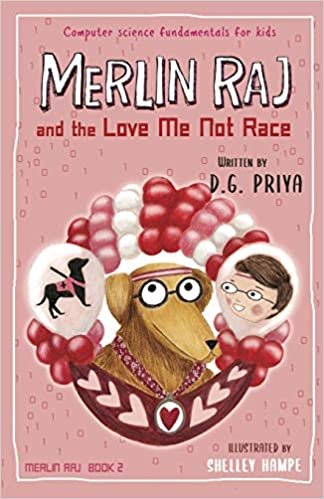 okumak Merlin Raj and the Love Me Not Race: A Valentine Computer Science Dog&#39;s Tale