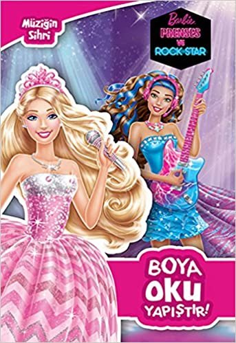 okumak Barbie Prenses ve Rock Star - Müziğin Sihri Boya Oku Yapıştır