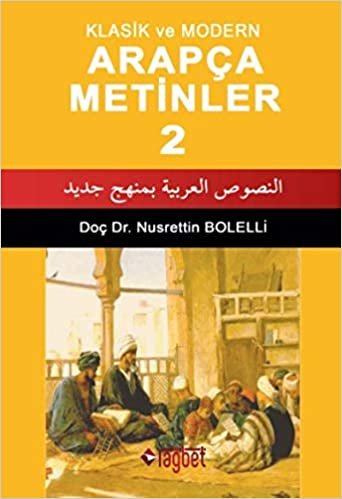 okumak Klasik ve Modern Arapça Metinler -2