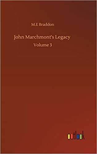 okumak John Marchmont&#39;s Legacy: Volume 3