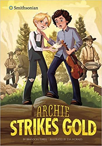okumak Archie Strikes Gold (Smithsonian Historical Fiction)
