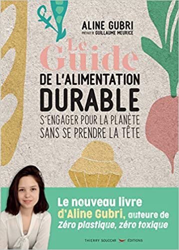 okumak Le Guide de l&#39;alimentation durable - s&#39;engager pour la planète sans se prendre la tête (Environnement et ecologie)