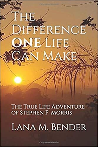 okumak The Difference ONE Life Can Make: The True Life Adventure of Stephen P. Morris