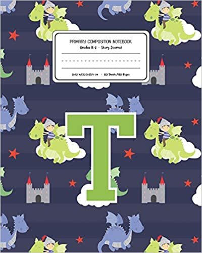 okumak Primary Composition Notebook Grades K-2 Story Journal T: Dragons Animal Pattern Primary Composition Book Letter T Personalized Lined Draw and Write ... Boys Exercise Book for Kids Back to School