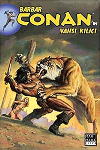 okumak Barbar Conan’ın Vahşi Kılıcı Sayı:6