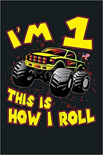 okumak Kids Monster Truck I M 1 This Is How I Roll 1St Birthday: Notebook Planner - 6x9 inch Daily Planner Journal, To Do List Notebook, Daily Organizer, 114 Pages