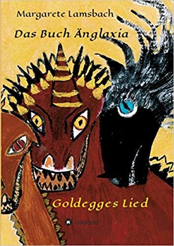 okumak Das Buch Änglaxia: Goldegges Lied (Ein Buch aus der magischen Welt von Senziwani): 3
