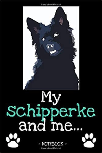 okumak My schipperke and me...: dog owner | dogs | notebook | pet | diary | animal | book | draw | gift | e.g. dog food planner | ruled pages + photo collage | 6 x 9 inch