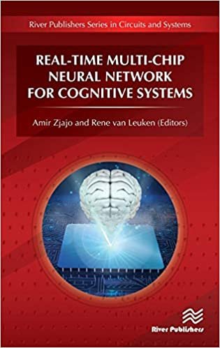 okumak Real-Time Multi-Chip Neural Network for Cognitive Systems (River Publishers Series in Circuits and Systems)