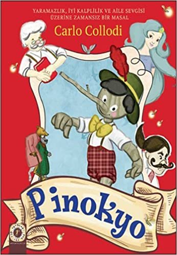 okumak Pinokyo (Ciltli): Yaramazlık, İyi Kalplilik ve Aile Sevgisi Üzerine Zamansız Bir Masal
