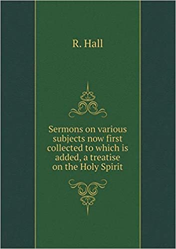 okumak Sermons on various subjects now first collected to which is added, a treatise on the Holy Spirit