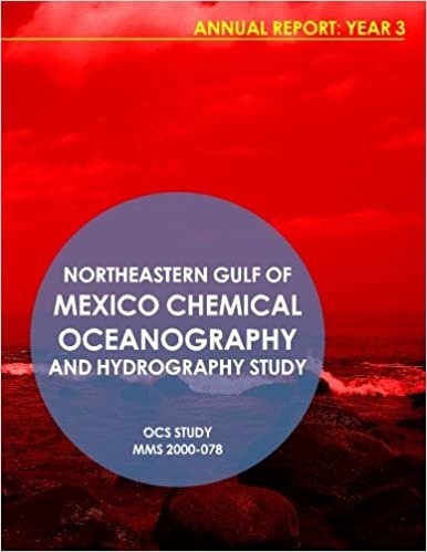 okumak Northeastern Gulf of Mexico Chemical Oceanography and Hydrography Study Annual Report: Year 3