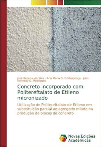 okumak Concreto incorporado com Politereftalato de Etileno micronizado: Utilização de Politereftalato de Etileno em substituição parcial ao agregado miúdo na produção de blocos de concreto
