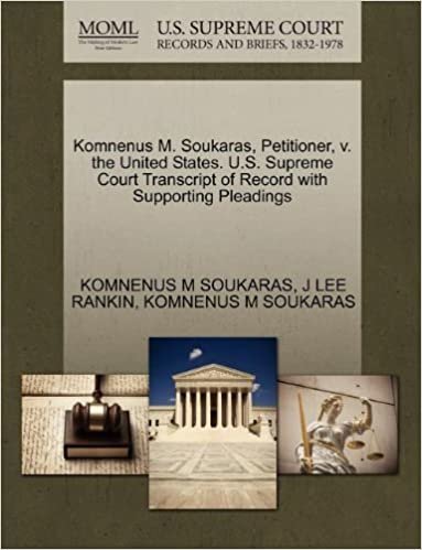 okumak Komnenus M. Soukaras, Petitioner, v. the United States. U.S. Supreme Court Transcript of Record with Supporting Pleadings