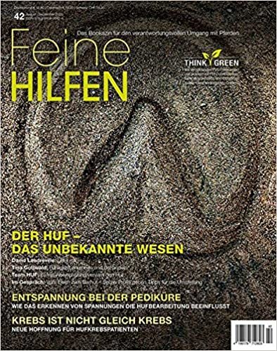 okumak Feine Hilfen, Ausgabe 42: Der Huf - Das unbekannte Wesen (Feine Hilfen / Das Bookazin für den verantwortungsvollen Umgang mit Pferden)