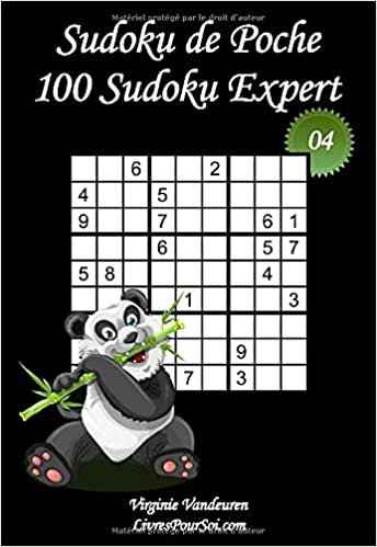 okumak Sudoku de Poche - Niveau Expert - N°4: 100 Sudokus Expert - à emporter partout - Format poche (A6 - 10.5 x 15 cm) (Sudoku de Poche - Expert, Band 4): Volume 4
