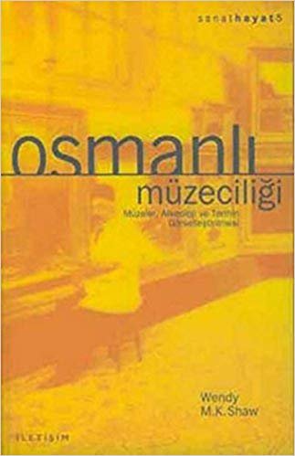 okumak Osmanlı Müzeciliği