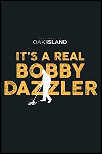 okumak The Curse Of Oak Island It S A Real Bobby Dazzler: Notebook Planner - 6x9 inch Daily Planner Journal, To Do List Notebook, Daily Organizer, 114 Pages