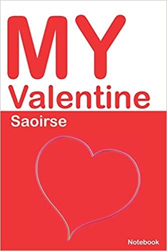 okumak My Valentine Saoirse: Personalized Notebook for Saoirse. Valentine&#39;s Day Romantic Book -  6 x 9 in 150 Pages Dot Grid and Hearts (Personalized Valentines Journal)