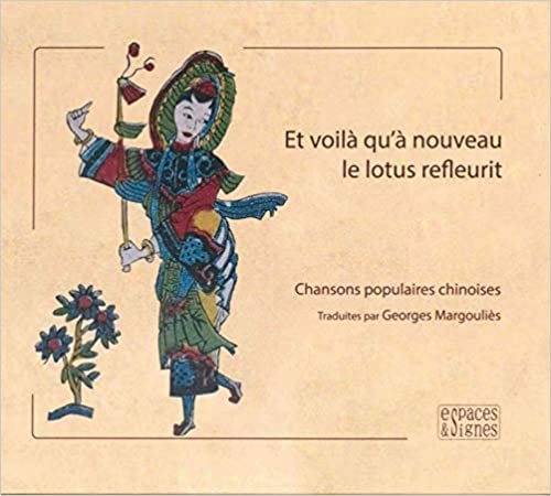 okumak Et Voila Qu&#39;A Nouveau le Lotus Refleurit -: Chansons Populaires Chinoises Ii-Xviii