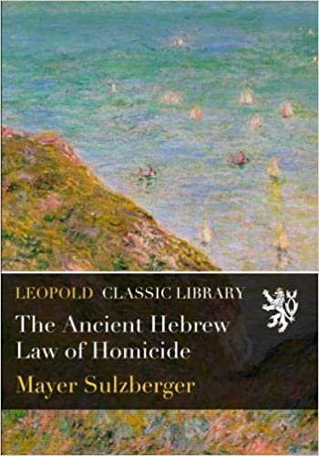 okumak The Ancient Hebrew Law of Homicide