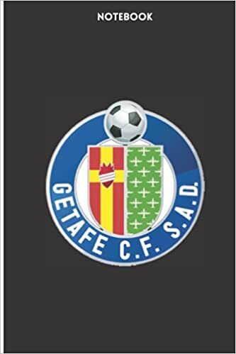 okumak Getafe F.C. S.A.D. Notebook: Getafe Club de Fútbol S.A.D. (Azulones) Notebook, Soccer (120 Pages, Blank, 6&quot; x 9&quot;)