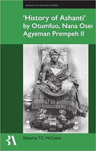 okumak ),History of Ashanti)` by Otumfuo, Nana Osei Agyeman Prempeh II (Fontes Historiae Africanae)