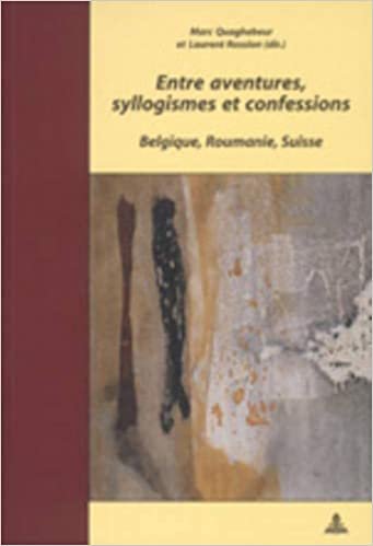 okumak Entre Aventures, Syllogismes Et Confessions: Belgique, Roumanie, Suisse (Documents Pour L&#39;Histoire Des Francophonies)