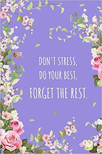 okumak Don&#39;t Stress, Do Your Best, Forget The Rest: 6x9 Large Print Password Notebook with A-Z Tabs | Medium Book Size | Beautiful Floral Frame Design Blue-Violet