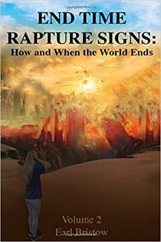 okumak End Time Rapture Signs: How and When the World Ends (End of World Series, Band 2)