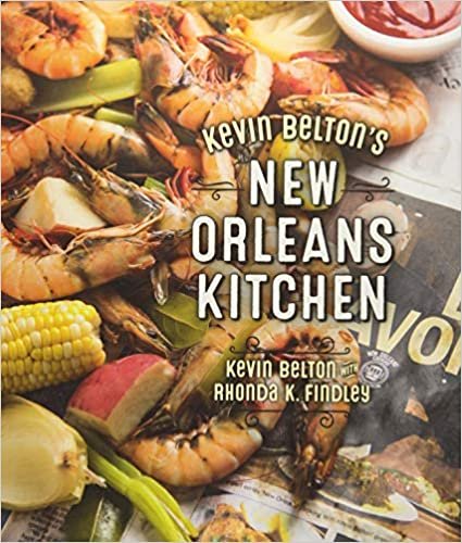 okumak Kevin Belton&#39;s New Orleans Kitchen
