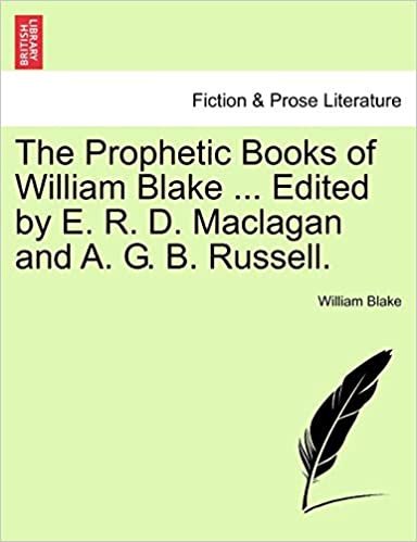 okumak The Prophetic Books of William Blake ... Edited by E. R. D. Maclagan and A. G. B. Russell. (British Library Historical Print Collections. Fiction &amp; Pros)