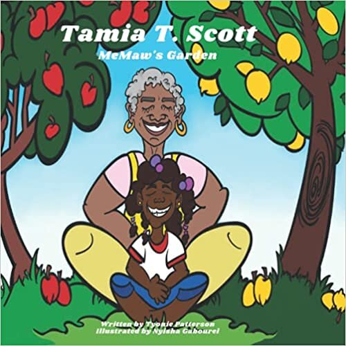okumak Tamia T. Scott: MeMaw&#39;s Garden