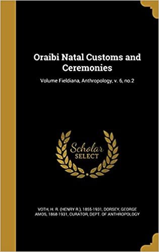 okumak Oraibi Natal Customs and Ceremonies; Volume Fieldiana, Anthropology, v. 6, no.2