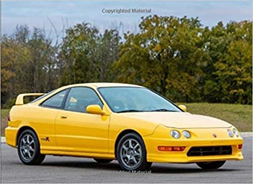 okumak Acura Integra Type R: 120 pages with 20 lines you can use as a journal or a notebook .8.25 by 6 inches.