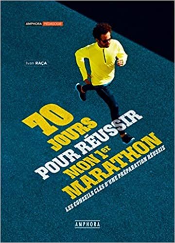 okumak 70 jours pour réussir son (premier) marathon (Sports d&#39;endurance)