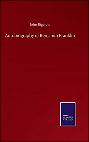 okumak Autobiography of Benjamin Franklin