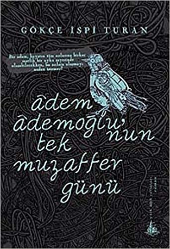 okumak Adem Ademoğlu’nun Tek Muzaffer Günü