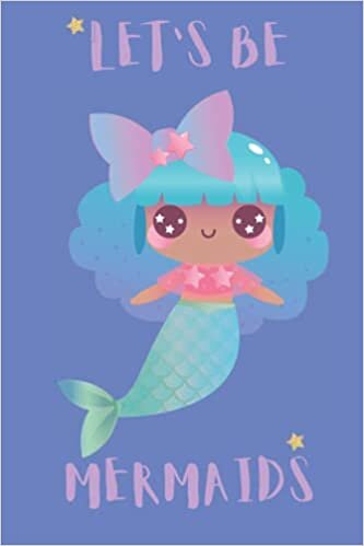 okumak Let&#39;s Be Mermaids: Mermaid Naia Primary Story Journal Grades K-2 Composition Notebook Draw and Write Exercise Notebook ; Midline and Picture Space 110 Story Pages
