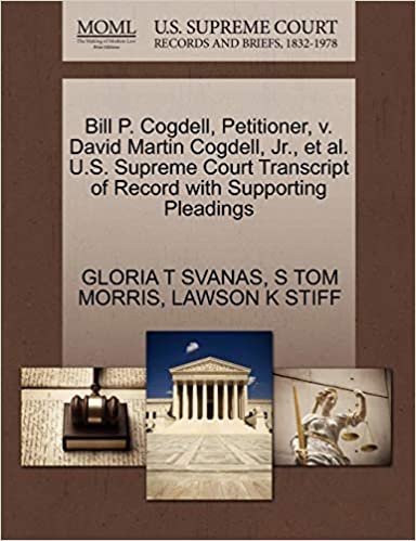okumak Bill P. Cogdell, Petitioner, v. David Martin Cogdell, Jr., et al. U.S. Supreme Court Transcript of Record with Supporting Pleadings