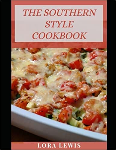 okumak The Southern Style Cookbook: How To Prepare Southern-Style Meal (Aрраlасhіа, Creole, Cаjun, Sоul Food And More)