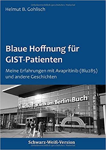 okumak Blaue Hoffnung für GIST-Patienten: Meine Erfahrungen mit Avapritinib (BLU285)