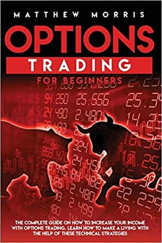 okumak Options Trading for Beginners: The complete guide on how to increase your income with options trading. Learn how to make a living with the help of these technical strategies: 1