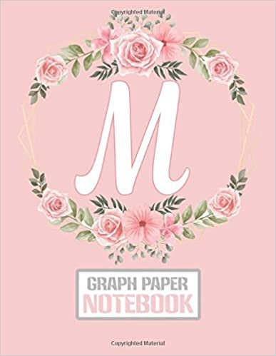 okumak Cute Rose Pink Floral M Monogram Initial letter M Graph Paper Composition Notebooks gifts for Girls &amp; Women who like flowers, Writing, math, Science &amp; ... Graphing Paper Note Book - Size 8.5 x 11 inch