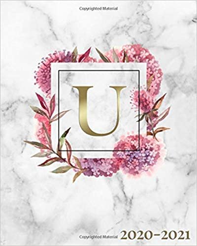 okumak 2020-2021: Monogram Initial Letter U Two Year Organizer - Adorable 2 Year Pink Floral Agenda &amp; Calendar With To-Do’s, Inspirational Quotes &amp; Holidays, Notes &amp; Vision Boards - Marble &amp; Gold Print