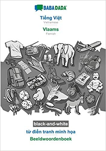 okumak BABADADA black-and-white, Ti¿ng Vi¿t - Vlaams, t¿ di¿n tranh minh h¿a - Beeldwoordenboek: Vietnamese - Flemish, visual dictionary